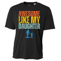 Awesome Like My Daughter Funny Retro Vintage Fathers Day Cooling Performance Crew T-Shirt