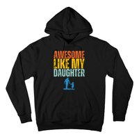 Awesome Like My Daughter Funny Retro Vintage Fathers Day Hoodie