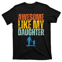 Awesome Like My Daughter Funny Retro Vintage Fathers Day T-Shirt