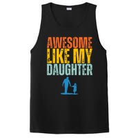 Awesome Like My Daughter Funny Retro Vintage Fathers Day PosiCharge Competitor Tank