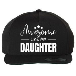 Awesome Like My Daughter Black Wool Snapback Cap