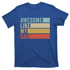 Awesome Like My Dad Gift T-Shirt