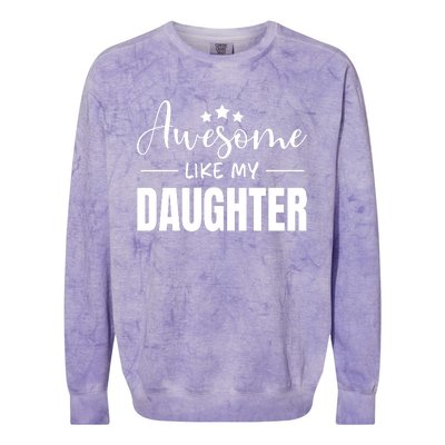 Awesome Like My Daughter White Colorblast Crewneck Sweatshirt