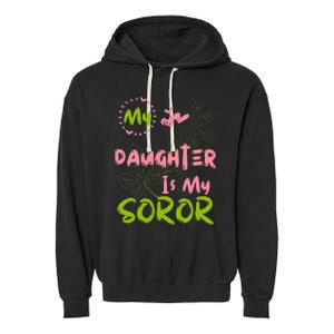 Alpha Legacy MY DAUGHTER IS MY SOROR First Black Sorority 08 Garment-Dyed Fleece Hoodie