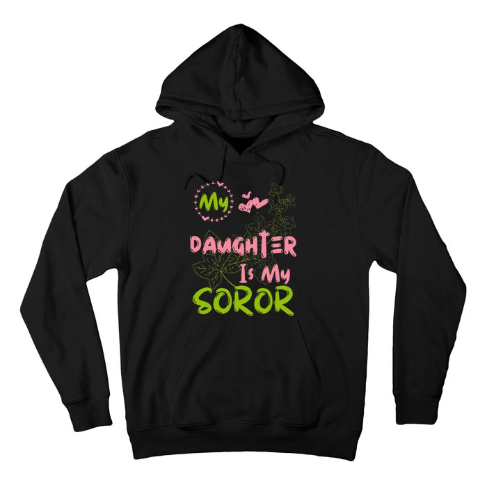 Alpha Legacy MY DAUGHTER IS MY SOROR First Black Sorority 08 Hoodie