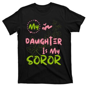 Alpha Legacy MY DAUGHTER IS MY SOROR First Black Sorority 08 T-Shirt