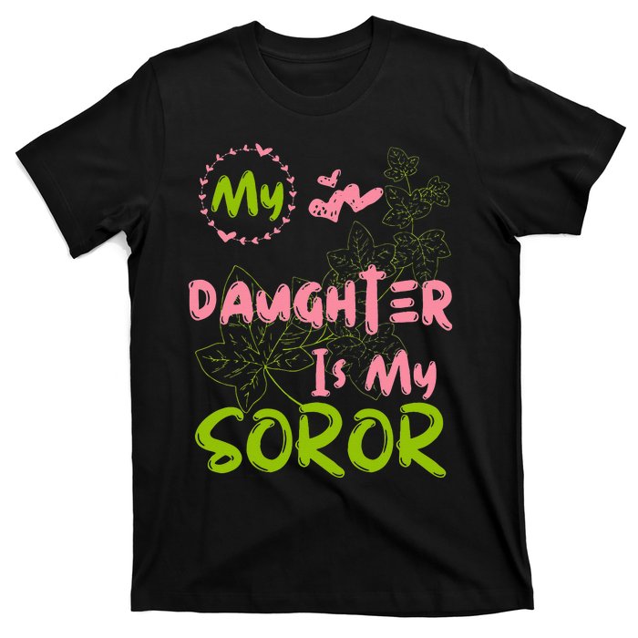 Alpha Legacy MY DAUGHTER IS MY SOROR First Black Sorority 08 T-Shirt