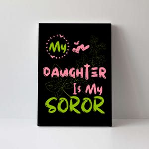 Alpha Legacy MY DAUGHTER IS MY SOROR First Black Sorority 08 Canvas