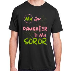 Alpha Legacy MY DAUGHTER IS MY SOROR First Black Sorority 08 Adult ChromaSoft Performance T-Shirt