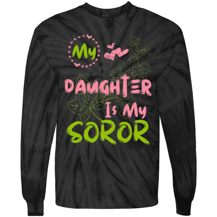 Alpha Legacy MY DAUGHTER IS MY SOROR First Black Sorority 08 Tie-Dye Long Sleeve Shirt