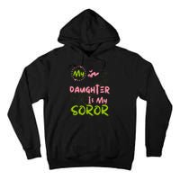 Alpha Legacy MY DAUGHTER IS MY SOROR First Black Sorority 08 Tall Hoodie