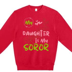 Alpha Legacy MY DAUGHTER IS MY SOROR First Black Sorority 08 Premium Crewneck Sweatshirt