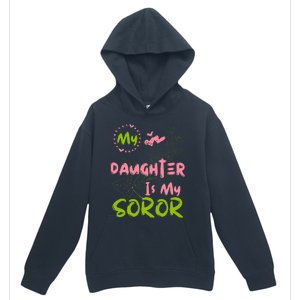 Alpha Legacy MY DAUGHTER IS MY SOROR First Black Sorority 08 Urban Pullover Hoodie