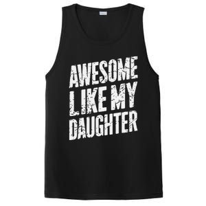 Awesome Like My Daughter Dad Gifts Man Funny Fathers Day PosiCharge Competitor Tank