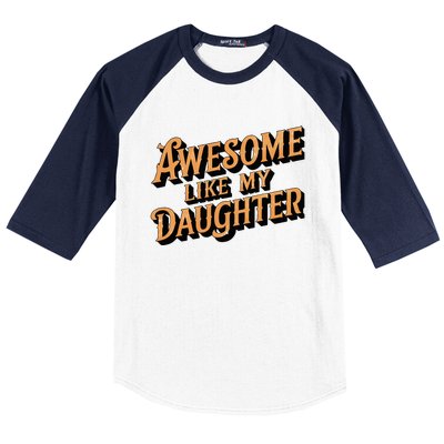 Awesome Like My Daughter Dad Gifts Baseball Sleeve Shirt