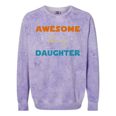 Awesome Like My Daughter Cute Gift Colorblast Crewneck Sweatshirt