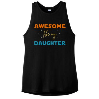 Awesome Like My Daughter Cute Gift Ladies PosiCharge Tri-Blend Wicking Tank