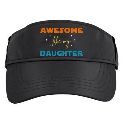 Awesome Like My Daughter Cute Gift Adult Drive Performance Visor