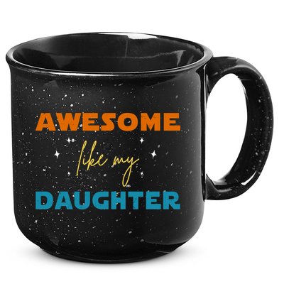 Awesome Like My Daughter Cute Gift 15oz Campfire Ceramic Mug