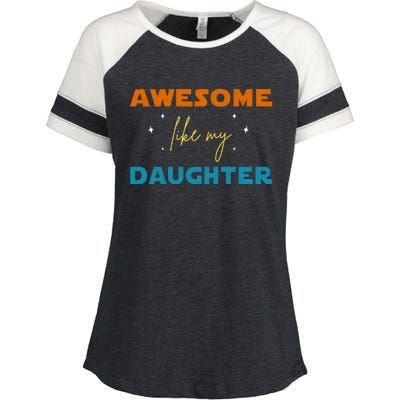 Awesome Like My Daughter Cute Gift Enza Ladies Jersey Colorblock Tee