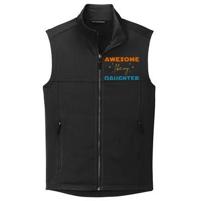 Awesome Like My Daughter Cute Gift Collective Smooth Fleece Vest