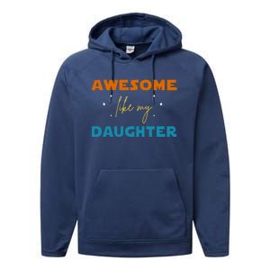 Awesome Like My Daughter Cute Gift Performance Fleece Hoodie