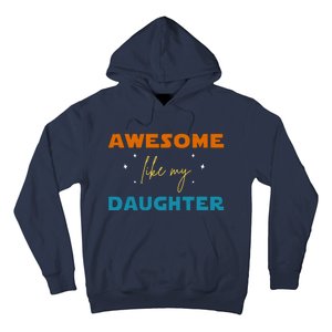 Awesome Like My Daughter Cute Gift Hoodie