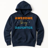 Awesome Like My Daughter Cute Gift Hoodie