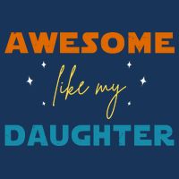 Awesome Like My Daughter Cute Gift Hoodie