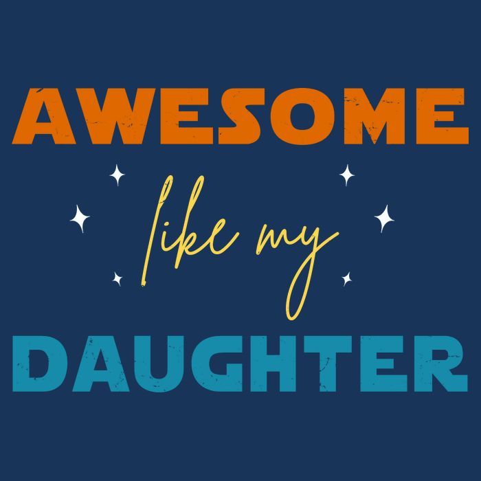 Awesome Like My Daughter Cute Gift Hoodie