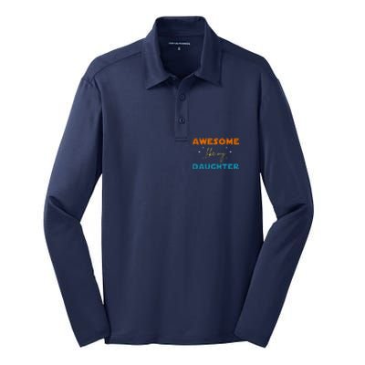 Awesome Like My Daughter Cute Gift Silk Touch Performance Long Sleeve Polo