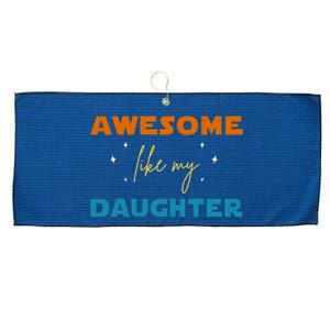 Awesome Like My Daughter Cute Gift Large Microfiber Waffle Golf Towel