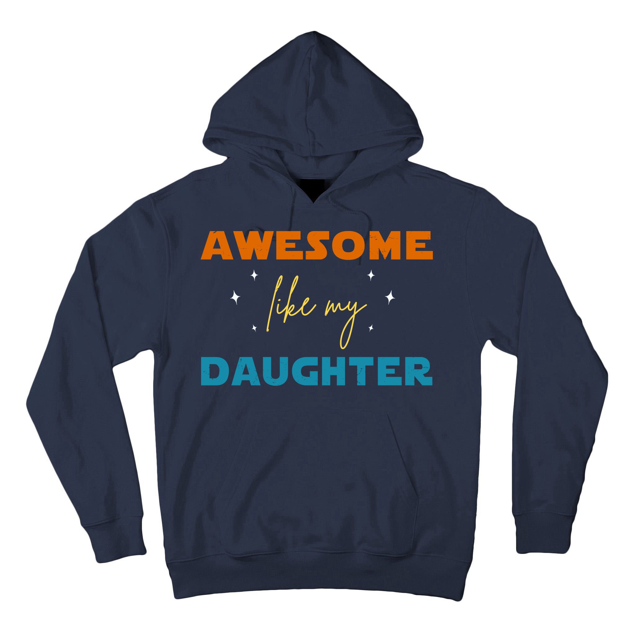 Awesome Like My Daughter Cute Gift Tall Hoodie