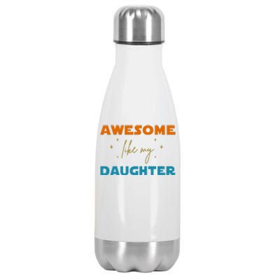 Awesome Like My Daughter Cute Gift Stainless Steel Insulated Water Bottle