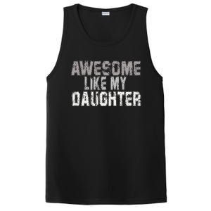 Awesome Like My Daughter Funny Fathers Day From Daughter PosiCharge Competitor Tank