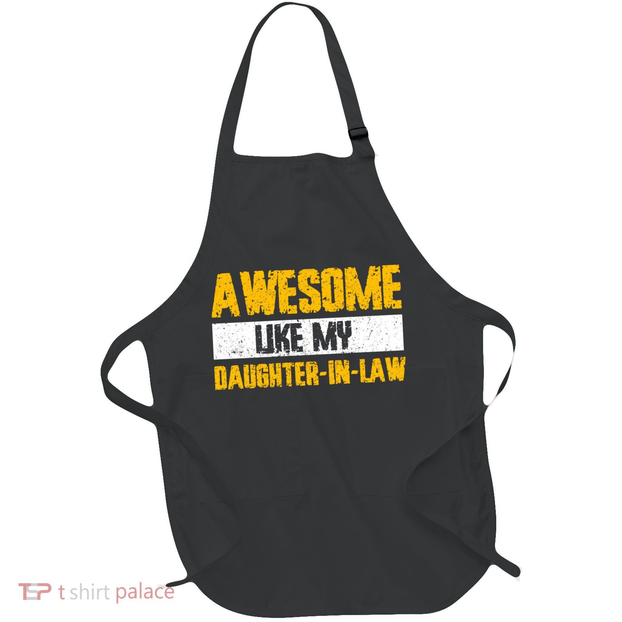 Awesome Like My Daughter In Law Apron