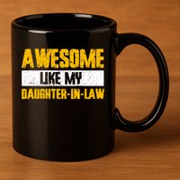 Awesome Like My Daughter In Law 11oz C Handle Ceramic Mug