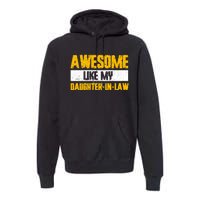 Awesome Like My Daughter In Law Premium Hoodie