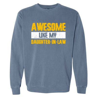 Awesome Like My Daughter In Law Garment-Dyed Sweatshirt