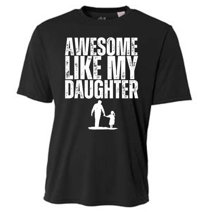 Awesome Like My Daughter Funny Retro Vintage Fathers Day Cooling Performance Crew T-Shirt