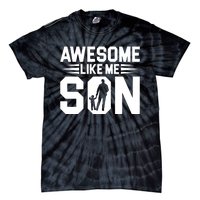 Awesome Like My Son T Tie-Dye T-Shirt