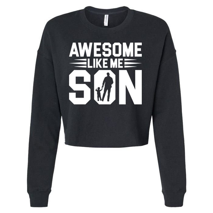 Awesome Like My Son T Cropped Pullover Crew