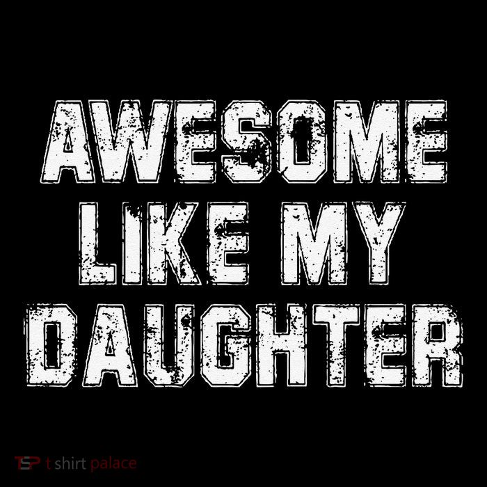 Awesome Like My Daughter As Awesome As My Daughter Tank Top