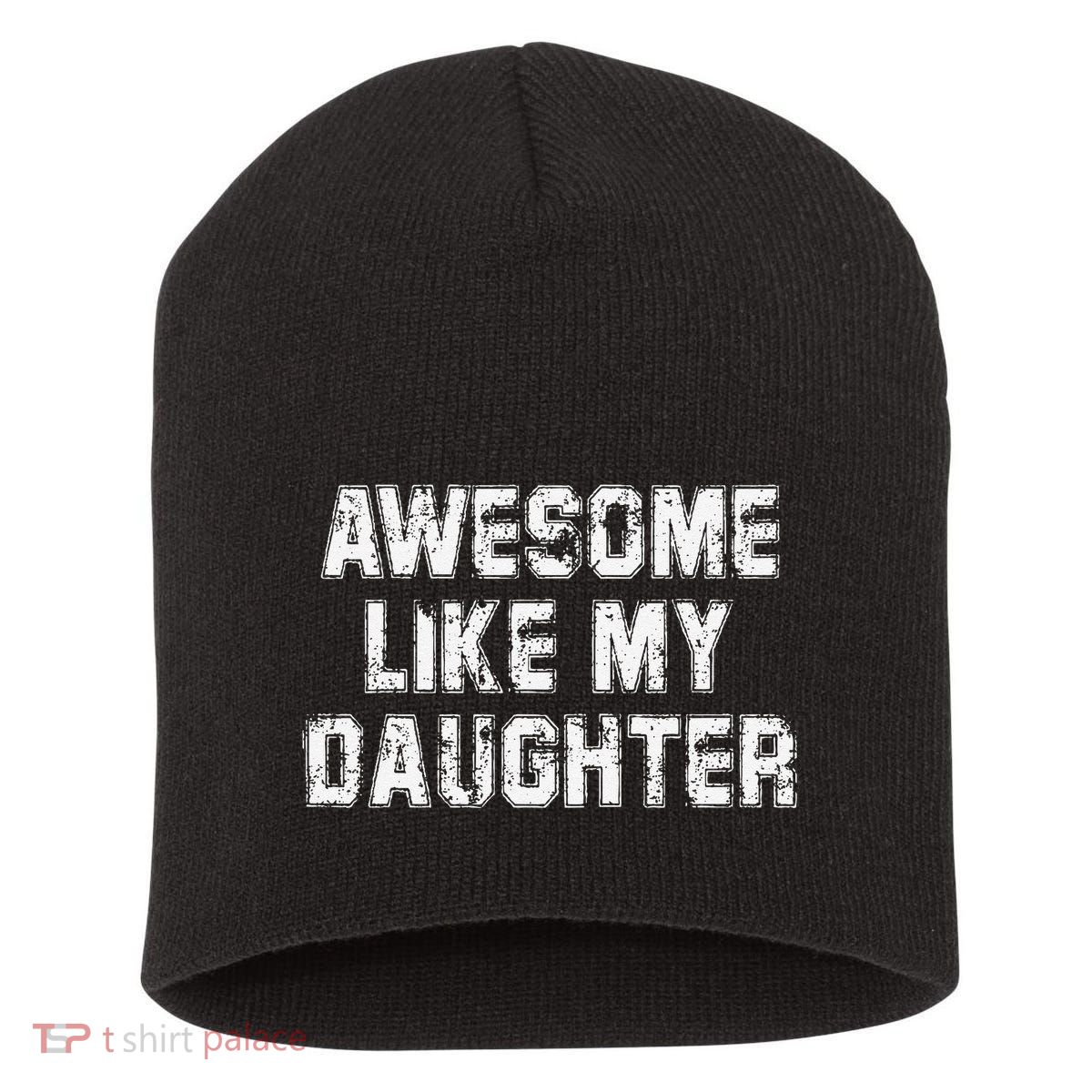 Awesome Like My Daughter As Awesome As My Daughter Short Acrylic Beanie