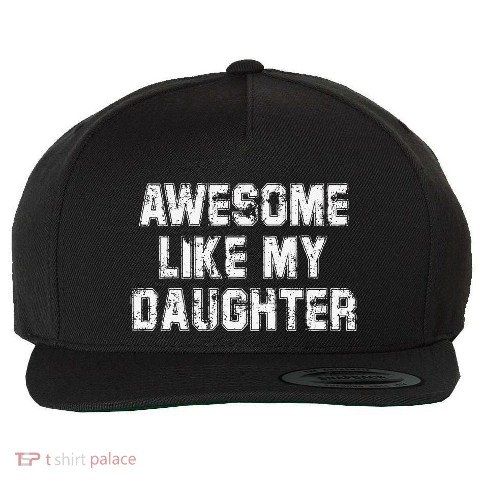 Awesome Like My Daughter As Awesome As My Daughter Wool Snapback Cap
