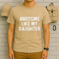 Awesome Like My Daughter As Awesome As My Daughter T-Shirt