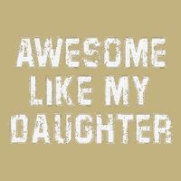 Awesome Like My Daughter As Awesome As My Daughter T-Shirt