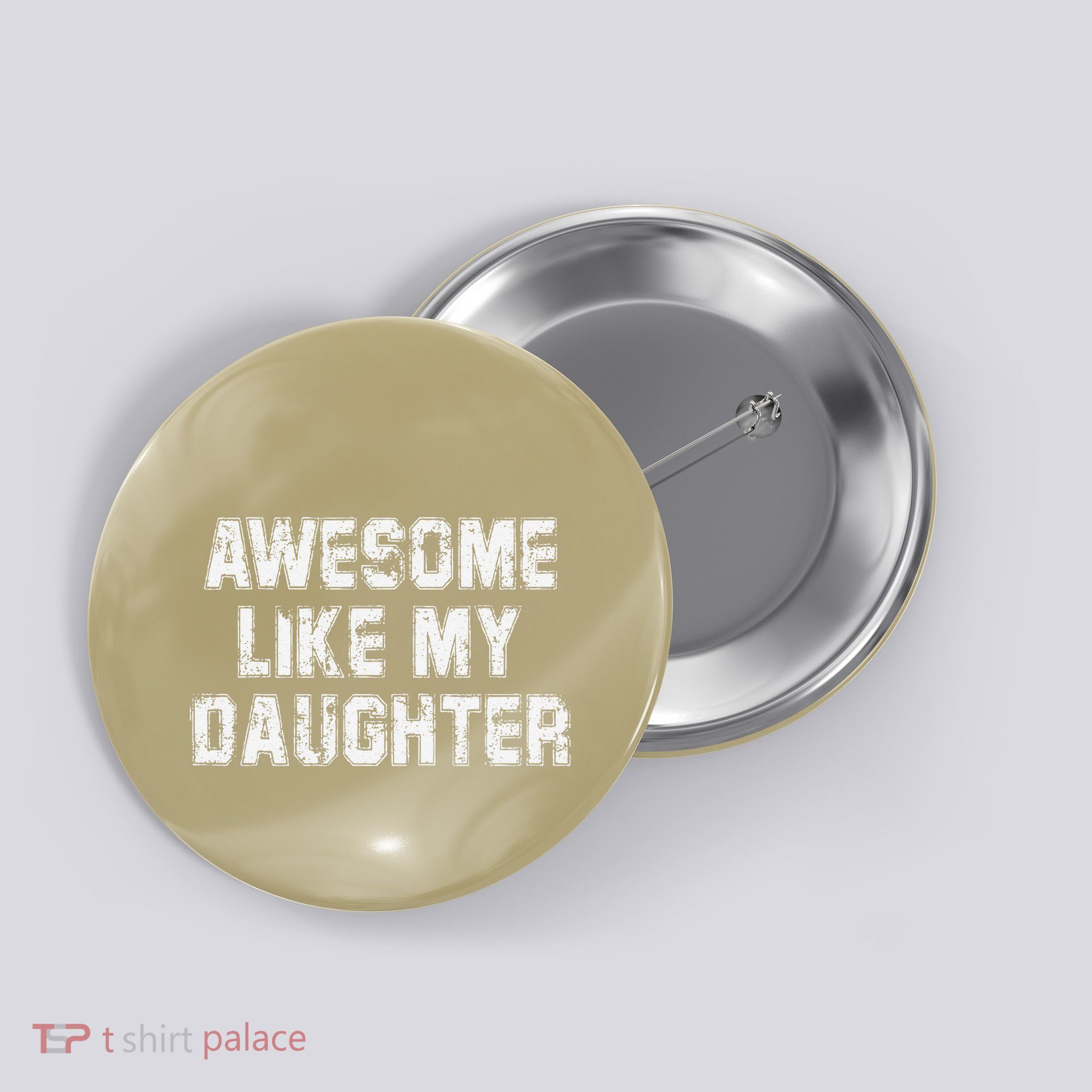 Awesome Like My Daughter As Awesome As My Daughter Button