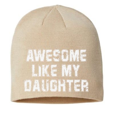 Awesome Like My Daughter As Awesome As My Daughter Sustainable Beanie