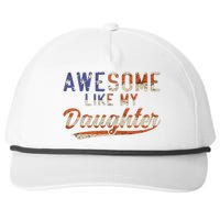 Awesome Like My Daughter Retro Funny Dad Fathers Day Dad Snapback Five-Panel Rope Hat